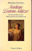 Madame Doctorin Schlözer: Ein Frauenleben in den Widersprüchen der Aufklärung 3406333044 Book Cover