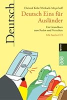 Deutsch Eins für Ausländer. Mit Audio- CD. Ein Grundkurs zum Reden und Verstehen. ( sprachen). (Lernmaterialien) 349961412X Book Cover