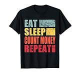 Eat Sleep Count Money Repeat