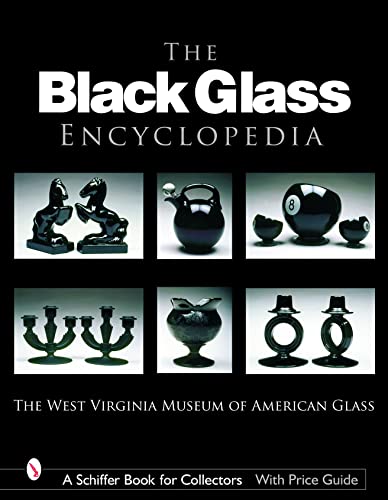The Black Glass Encyclopedia (Schiffer Book for Collectors)