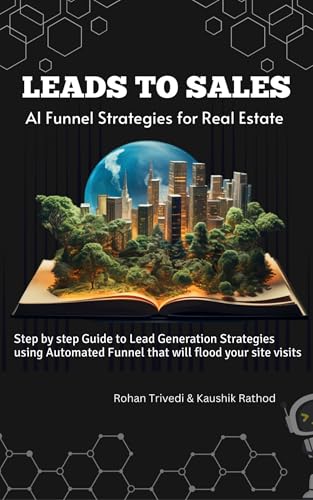 LEADS TO SALES: AI Funnel Strategies for Real Estate