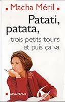Patati patata…Trois petits tours et ça ira 2226127380 Book Cover