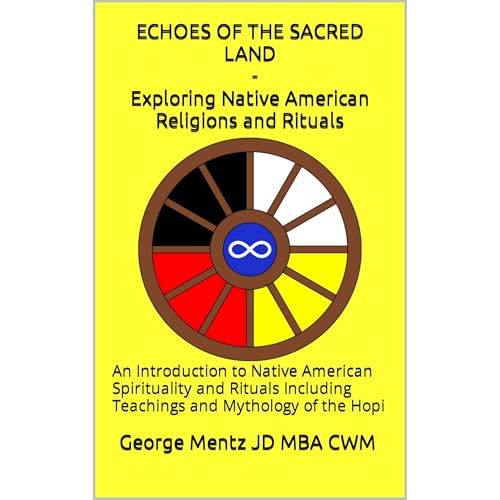 Audiobook: Echoes of the Sacred Land - Exploring Native American Religions and Rituals by George Mentz episode artwork