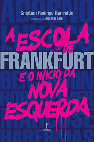 A Escola de Frankfurt e o início da nova esquerda