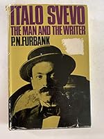 Italo Svevo: The Man and the Writer B0006BOY78 Book Cover