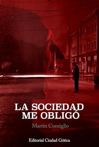La Sociedad me obligó: Un thriller de autoayuda