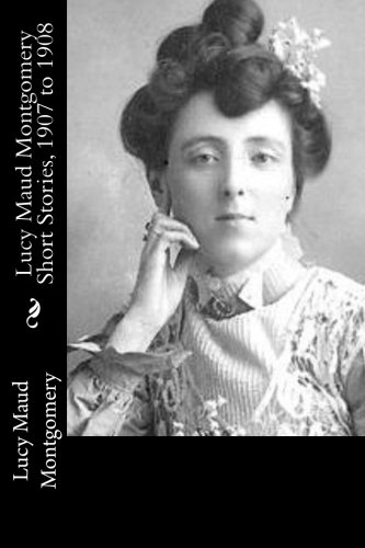 Lucy Maud Montgomery Short Stories, 1907 to 1908 1539062740 Book Cover
