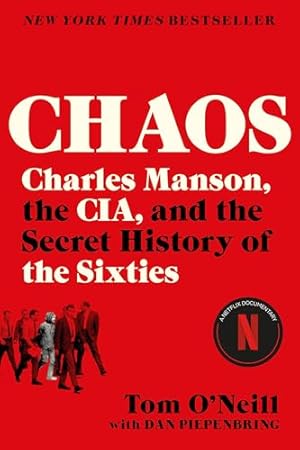 Chaos: Charles Manson, the CIA, and the Secret History of the Sixties