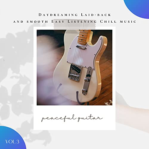 Amazon Music - VARIOUS ARTISTSのPeaceful Guitar: Daydreaming, Laid-Back ...