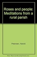 Roses and people: Meditations from a rural parish B0007H0GAK Book Cover