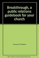 Breakthrough, a public relations guidebook for your church 091280095X Book Cover