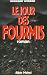 Jour Des Fourmis (Le) (Romans, Nouvelles, Recits (Domaine Francais)) (French Edition)