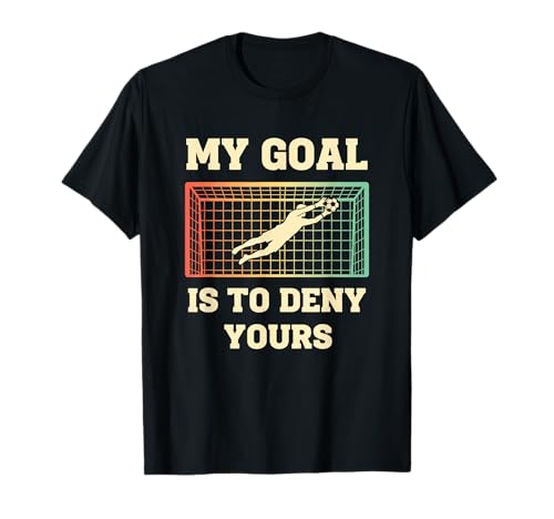 My Goal is to Deny Yours Kids Soccer Goalie Funny Sayings T-Shirt