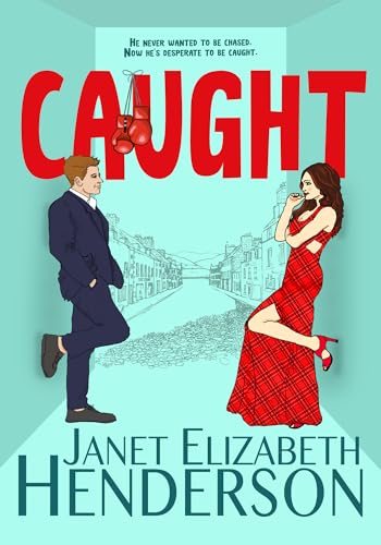 Caught: Fall in love with Scotland's quirkiest town! (Invertary Scotland Book 7)