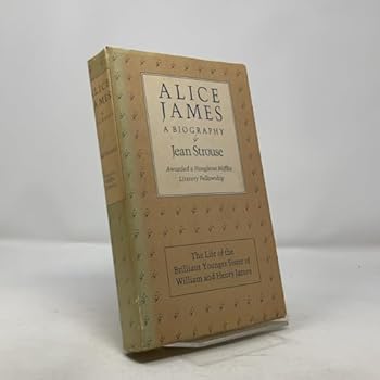 Alice James: A Biography