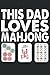 This Dad Loves Mahjong Notebook