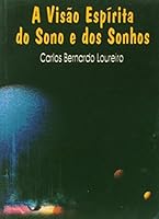 A Visão Espírita do Sono e dos Sonhos 857357027X Book Cover