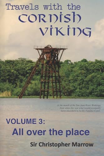 Travels with the Cornish Viking: Volume 3: All over the Place