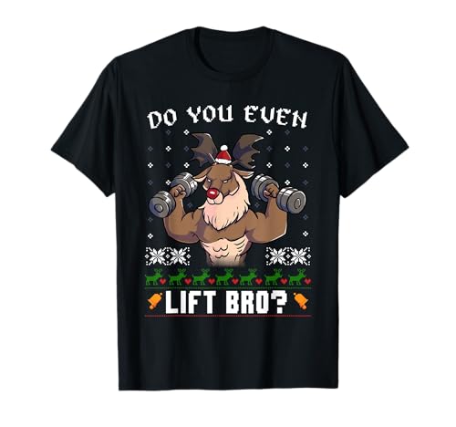 Do You Even Lift Bro Renna Gym Ugly Christmas Sweater Maglietta
