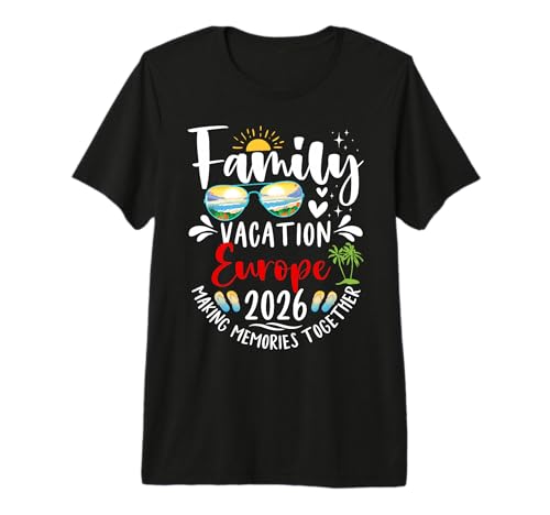 Europe Family Vacation 2026 Making Memories Road Trip Premium Tri-Blend T-Shirt