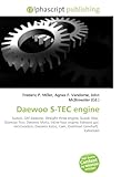 Daewoo S-TEC engine: Suzuki, GM Daewoo, Straight-three engine, Suzuki Alto, Daewoo Tico, Daewoo Matiz, Inline-four engine, Exhaust gas ... Kalos, Cam, Overhead camshaft, Valvetrain