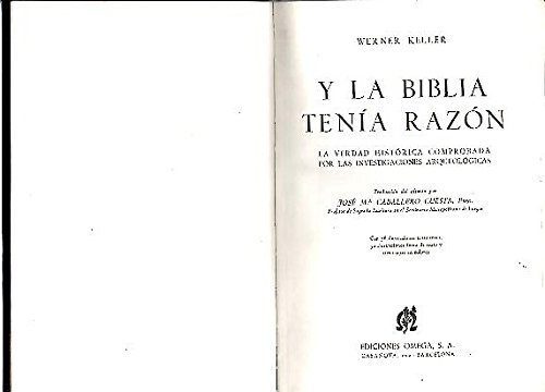 Y la Biblia tenía razón: la verdad histórica comprobada por las