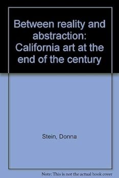 Paperback Between reality and abstraction: California art at the end of the century Book