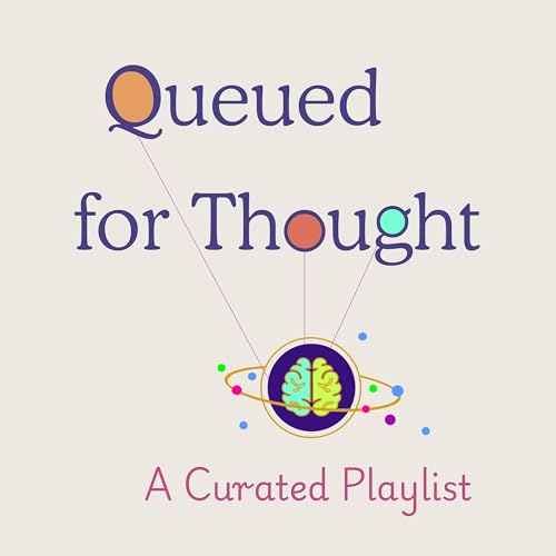 Queued for Thought - Conversations on Loneliness, Healing and Connecting, Part 1