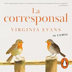 La corresponsal Audiolibro Por Virginia Evans arte de portada