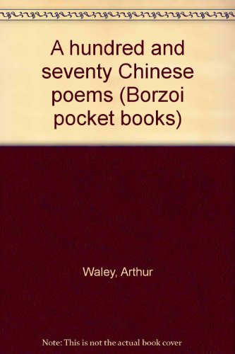 A hundred and seventy Chinese poems (Borzoi poc... B000862GTE Book Cover