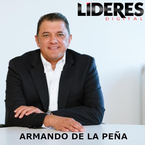 Hablamos de liderazgo, con Armando de la Pe&ntilde;a