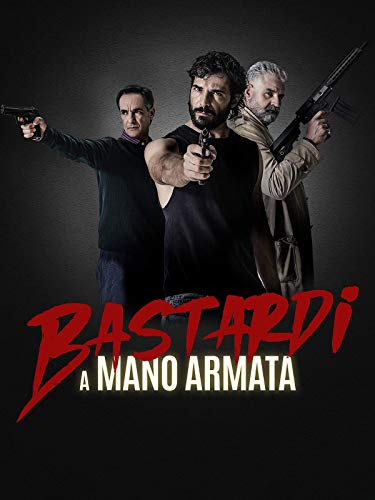  Bastardi a mano armata