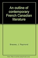 An Outline of Contemporary French Canadian Literature B0000CP5DF Book Cover