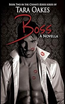 Boss - Book #2 of the Chianti Kisses