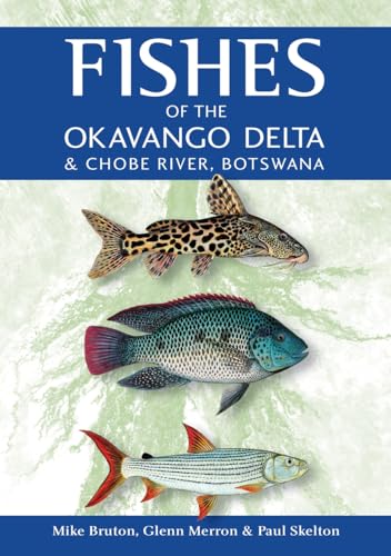 Fishes of the Okavango Delta & Chobe River, Botswana