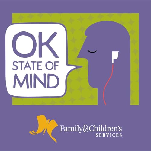 OK State of Mind Podcast Por Family & Children's Services in Tulsa OK arte de portada
