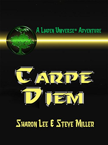 Carpe Diem (Liaden Universe Book 10)