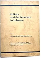 Politics And The Economy In Lebanon 1870552180 Book Cover