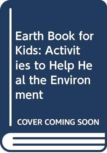 Earth Book for Kids: Activities to Help Heal th... 0606052496 Book Cover