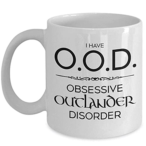Outlander Taza OOD Obsessive Outlander Disorder Outlander Sassenach JAMMF LDJNLE