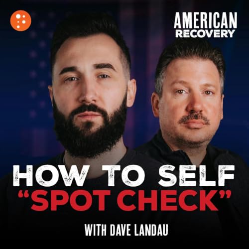 How To Self &lsquo;Spot Check&rsquo; with Dave Landau | American Recovery | PragerU
