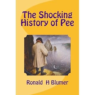 The Shocking History of Pee Audiolibro Por Ronald Blumer arte de portada