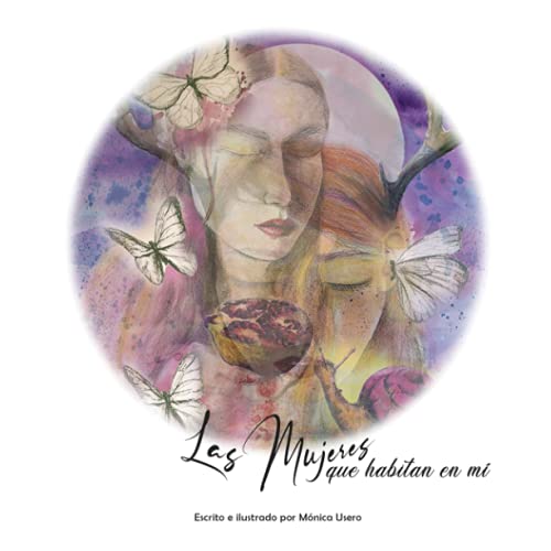 Las mujeres que habitan en mí (Spanish Edition)