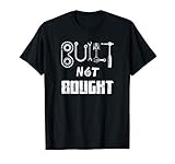 Funny Distressed Built Not Bought Race Engine Builder Gift T-Shirt