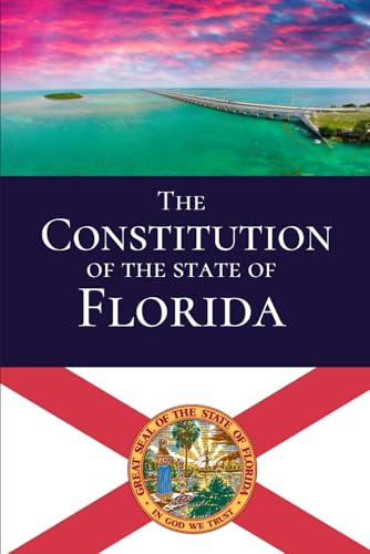The Constitution of the State of Florida: 2026 Edition
