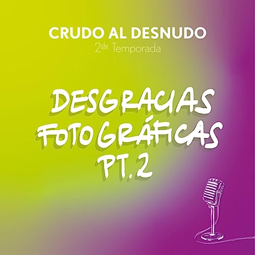 Couverture de Desgracias Fotogr&aacute;ficas parte 2