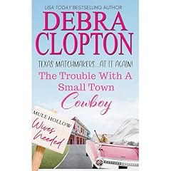 The Trouble with a Small Town Cowboy Audiolibro Por Debra Clopton arte de portada
