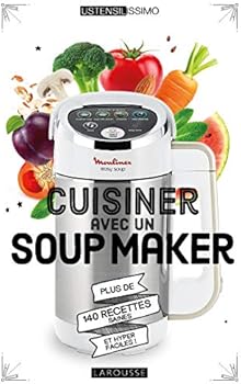 Cuisiner avec un Soup Maker...