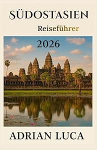 Südostasien Reiseführer 2026