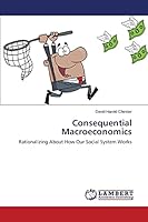 Consequential Macroeconomics 3659616141 Book Cover